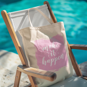 Make It happen Pink Brushstroke Tote Bag