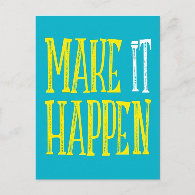 Make it Happen Postcard (Front)