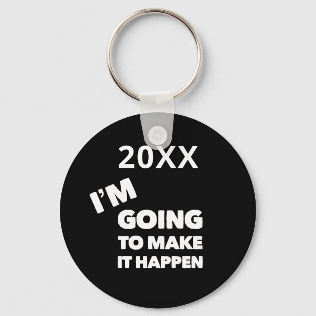 Make It Happen Quote Motivation Inspiration Custom Keychain (Front)