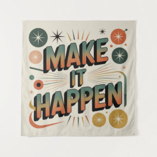 Make It Happen Tapestry