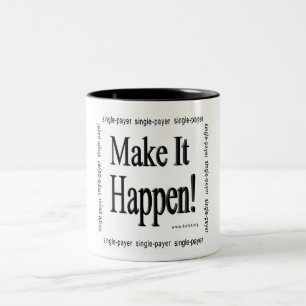 Make It Happen! Two-Tone Coffee Mug