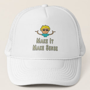 Make It Make Sense Trucker Hat