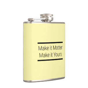 Make it Matter, Make it Yours Vinyl Wrapped Flask