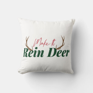 Make it rein deer throw pillow