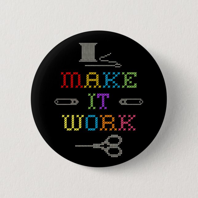 Make It Work Fashion 2 Inch Round Button (Front)