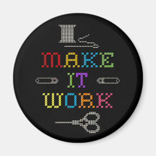 Make It Work Fashion Magnet