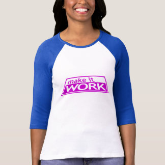 MAKE IT WORK - Project Runway Tim Gunn Heidi Klum T-Shirt