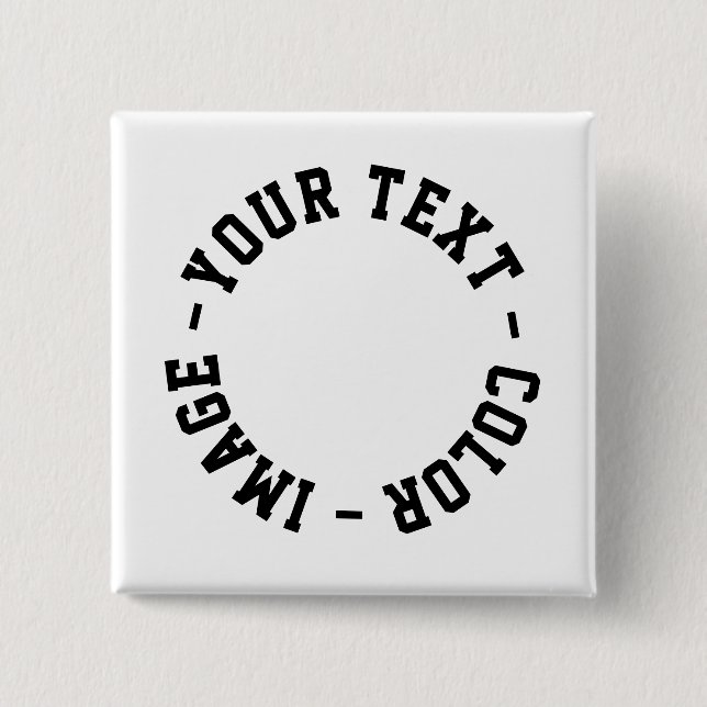 Make It Your Own Square 2 inch Button (Front)