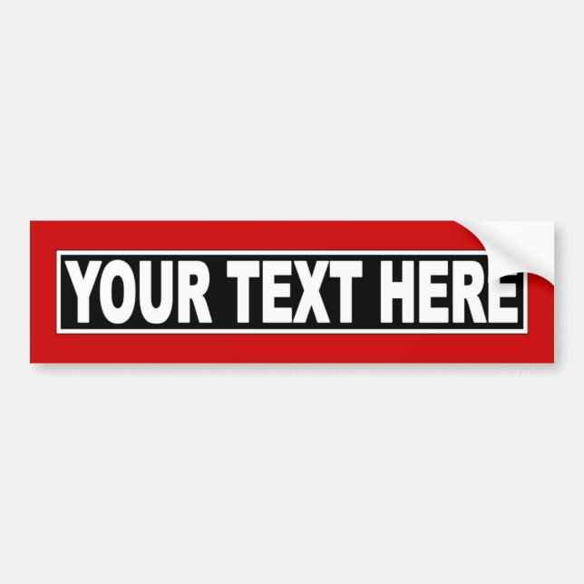 Make It Yourself Custom Bumper Sticker (Front)