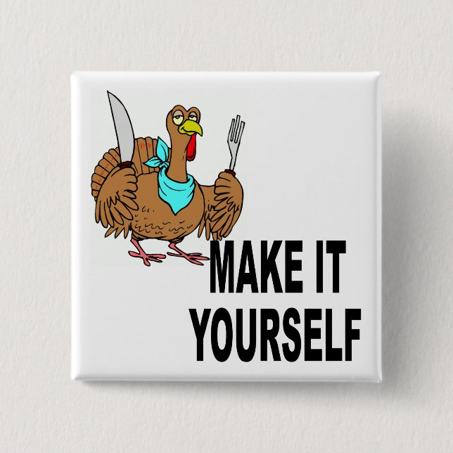 Make It Yourself Custom Thanksgiving Turkey 2 Inch Square Button (Front)