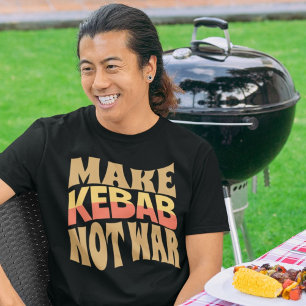 Make Kebab Not War Funny Persian Gift T-Shirt