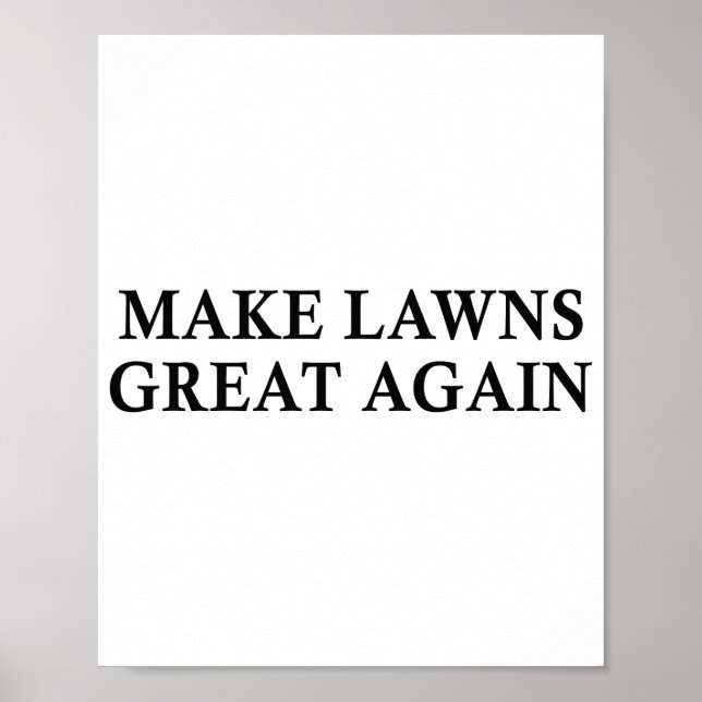 Make Lawns Great Again Funny Lawn Mower Poster (Front)