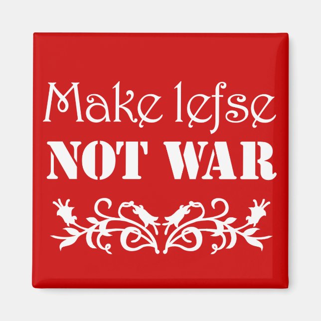 Make Lefse Not War magnet (Front)