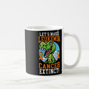 Make Leukaemia Cancer Extinct Dinosaur Lover Dino  Coffee Mug