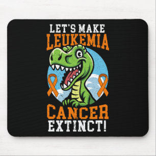 Make Leukaemia Cancer Extinct Dinosaur Lover Dino  Mouse Pad