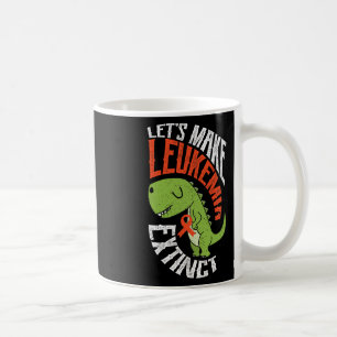 Make Leukaemia Extinct Dinosaur Hematologist Fossi Coffee Mug