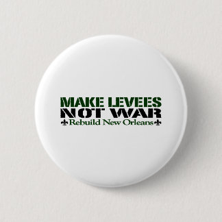 Make Levees Not War 2 Inch Round Button
