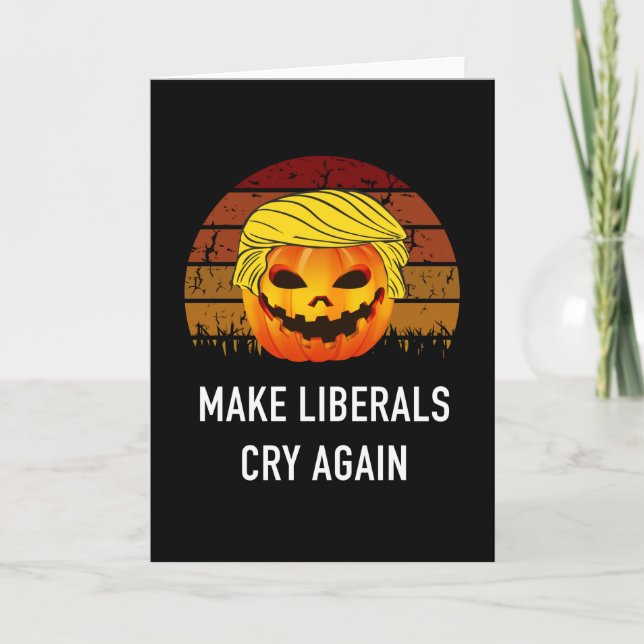 Make Liberals Cry Again Card (Front)
