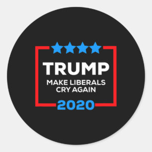Make Liberals Cry Again Funny Pro Trump 4th Of Jul Classic Round Sticker