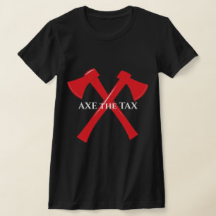 Make Libs Cry Axe the Tax T-shirt