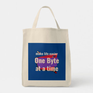 Make life easier one byte at a time tote bag