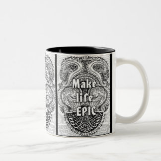 Make life EPIC - Positive Quote´s Two-Tone Coffee Mug
