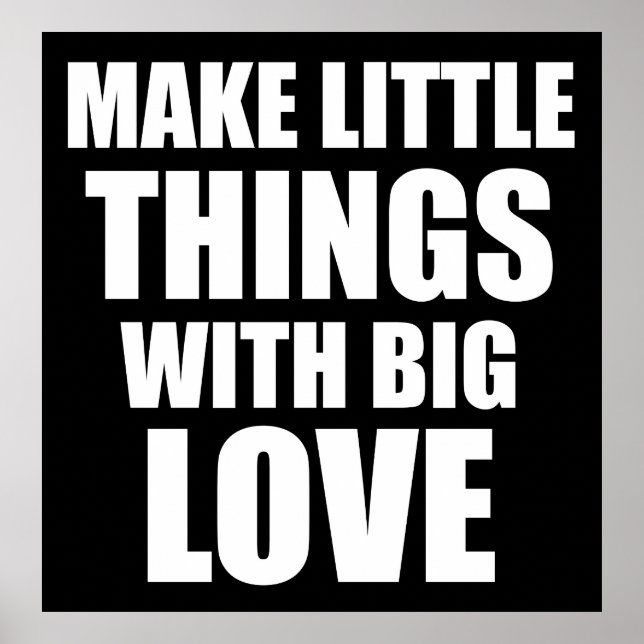 Make little things motivational quote poster (Front)