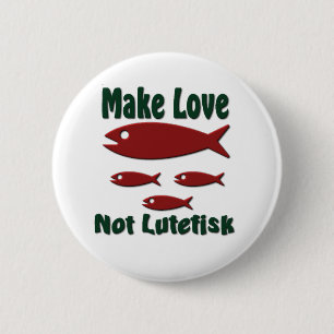 Make Love Not Lutefisk Funny Scandinavian 2 Inch Round Button