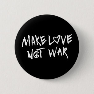 Make Love Not War 2 Inch Round Button