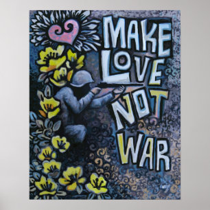 Make Love, not War : Affiche de propagande 16" x 2
