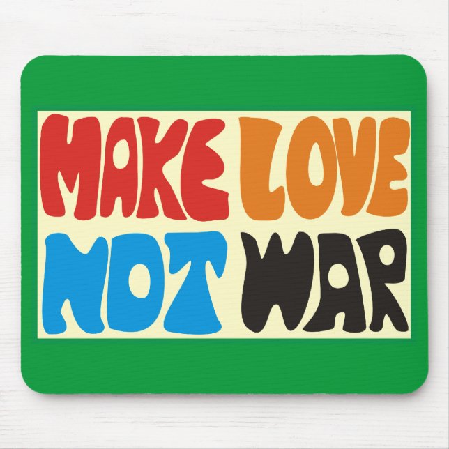 Make love not war Hippie Spruch Mouse Pad (Front)