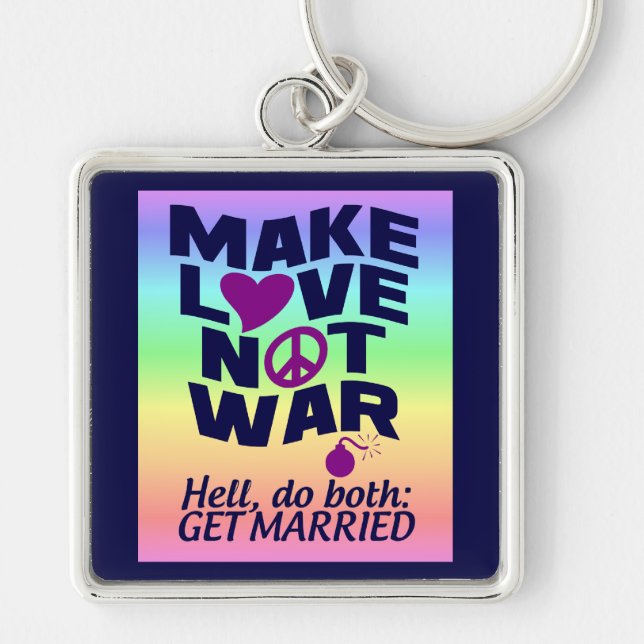 Make Love Not War key chain (Front)