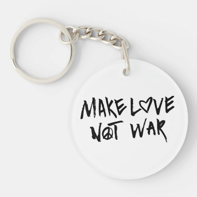Make Love Not War Keychain (Front)