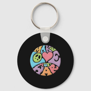 Make Love Not War  Keychain
