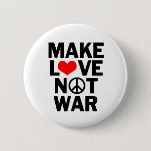 Make Love Not War Peace 2 Inch Round Button