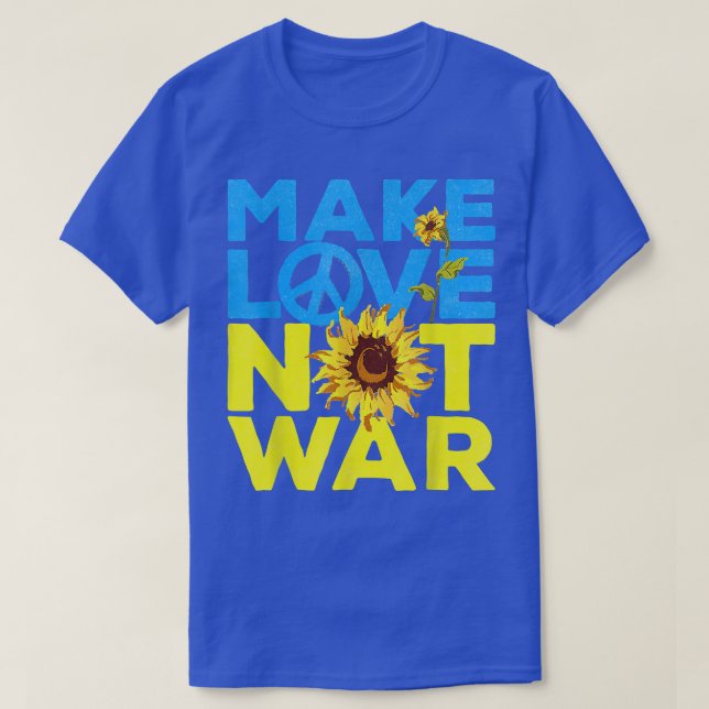 Make Love Not War Peace 60s 70s Ukraine Support  T-Shirt (Design Front)