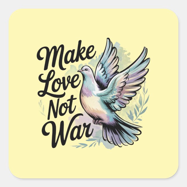 Make Love Not War Peace Dove Square Sticker (Front)