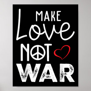 Make Love Not War Peace Peaceful Support Peace Poster