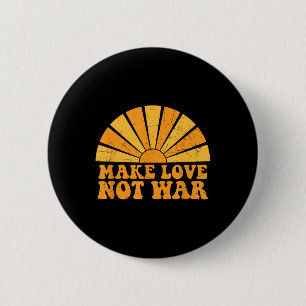 Make Love Not War Peace Sunshine Groovy Retro Vint 2 Inch Round Button