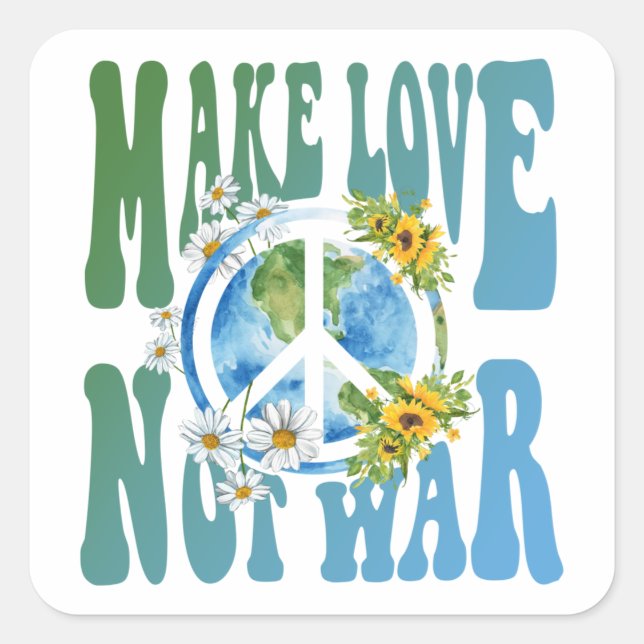 Make Love Not War Retro Hippie Floral Peace Sign Square Sticker (Front)