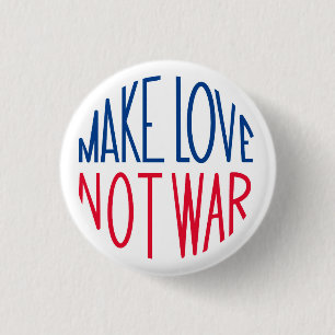 Make Love Not War Sixties Peace 1 Inch Round Button