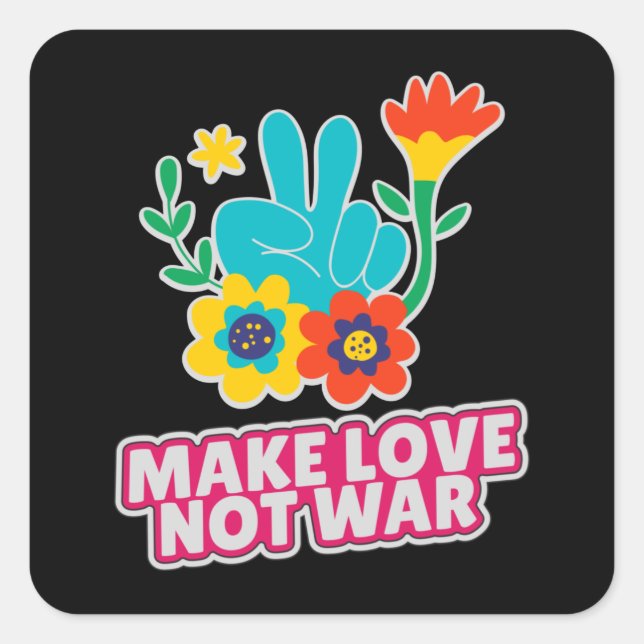 Make love not war square sticker (Front)