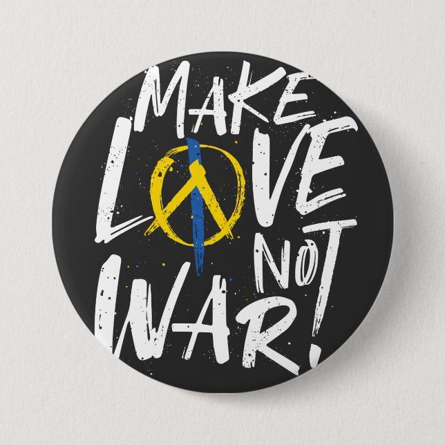 Make Love Not War Support Ukraine  3 Inch Round Button (Front)