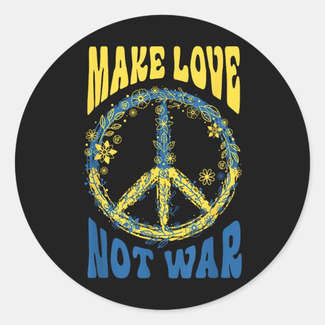 Make Love Not War Support Ukraine  Classic Round Sticker (Front)