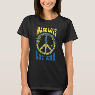 Make Love Not War Support Ukraine T-Shirt