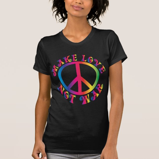 Make Love Not War T-Shirt (Front)