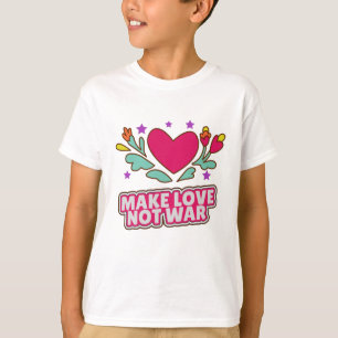 Make love not war T-Shirt
