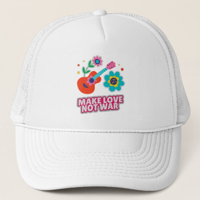 Make love not war trucker hat (Front)