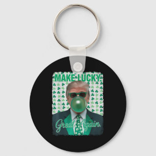 Make Lucky Great Again Irish Trump Shamrock St Pat Keychain