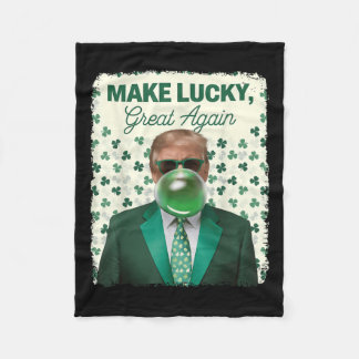 Make Lucky Great Again Trump Blowing Bubble Gum Ir Fleece Blanket